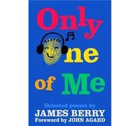 Only One of Me by James Berry James Berry (Auteur)