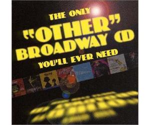 Only Other Broadway CD You'll Ever Need, The [Import]
