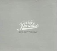 Only Paradise - You Got The Way [Import]