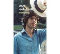 Only Rock and Roll - Avec les Rolling Stones Michel Crépu (Auteur)
