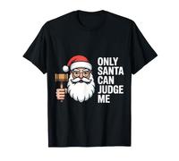 Only Santa Can Judge Me Blagues de Vacances - T-Shirt