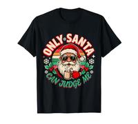 Only Santa Can Judge Me Blagues de Vacances T-Shirt