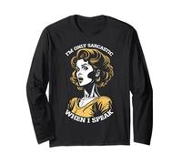 Only Sarcastic Speak Funny Sarcasm Citation Retro Pop Art Femme Manche Longue
