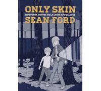Only Skin - Nouveaux Contes De La Lente Apocalypse