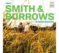 Only Smith & Burrows Is Good Enough Vinyle