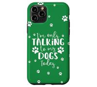 Only Talking to My Dogs Today | Propriétaire ou promeneur de Chiens Multiples Coque pour iPhone 11 Pro