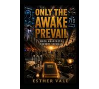 Only The Awake Prevail: When Awareness Becomes Survival