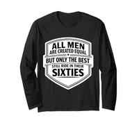 Only The Best Men Ride in Their Sixties Bike Biker Manche Longue