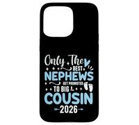 Only The Best Nephews Get Promoted to Big Cousin Est 2026 Coque pour iPhone 15 Pro Max