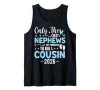 Only The Best Nephews Get Promoted to Big Cousin Est 2026 Débardeur