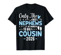 Only The Best Nephews Get Promoted to Big Cousin Est 2026 T-Shirt