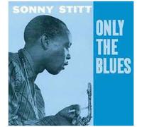 Sonny Stitt – Only the Blues – CD