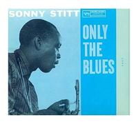 Sonny Stitt – Only The Blues