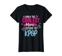 Only the Coolest Moms Listens to Kpop Cool Kpop Merch Gifts T-Shirt