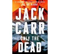 Only the Dead: A Terminal List Thriller (Volume 6)