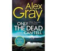 Only the Dead Can Tell (William Lorimer) - [Version Originale] Inconnu (Auteur)