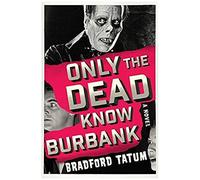 Only The Dead Know Burbank
