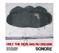 Only The Devil Has No Dreams