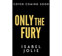 Only the Fury - Isabel Jolie - Isabel Jolie - ebook (ePub) - Livre