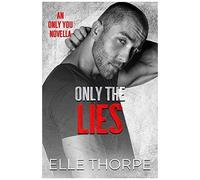 Only The Lies