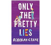 Only The Pretty Lies