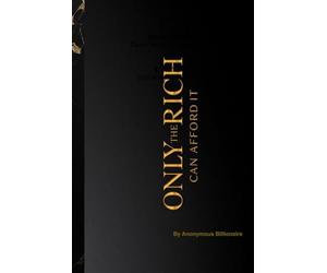 Only the Rich can Afford it: A Manifesto for Those Who See Value Beyond Money