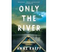 Only the River