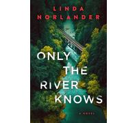 Only the River Knows