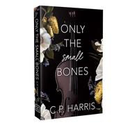 Only the Small Bones: Forbidden Slow Burn Romance (Volume 1)