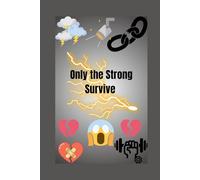 Only the Strong Survive