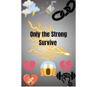 Only the Strong Survive Gemma's Journey- The Battle Within, #2 - Madison Goodman - Madison Goodman - ebook (ePub) - Livre