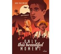Only this beautiful moment Abdi Nazemian (Auteur), Georges Content (Traduction), Daniel Diosdado (Illustration)