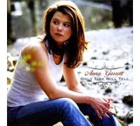 Anna Garrott - Only Time Will Tell