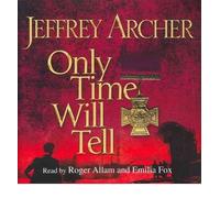 [Only Time Will Tell] [by: Jeffrey Archer]