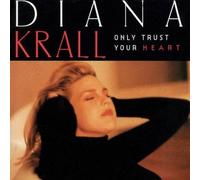 Only Trust Your Heart by Diana Krall [CD] NEUF