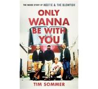 Only Wanna Be with You by Tim Sommer Tim Sommer (Auteur)