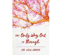 Only Way Out Is Through