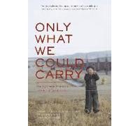 Only What We Could Carry California Historical Society (Auteur)