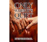 Only When It's Quiet