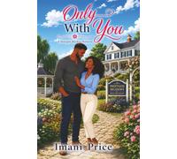 Only With You: An African American Romance Standalone