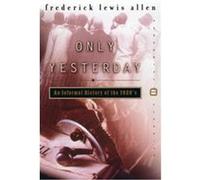 Only Yesterday Frederick Lewis Allen (Auteur)