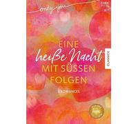 Only You Band 18 Eine heiße Nacht mit süßen Folgen - Tracy Madison - Cora Verlag - ebook (ePub) - Livre