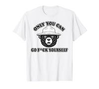 Only You Can go f Yourself Funny T-Shirt Graphique avec Valeur