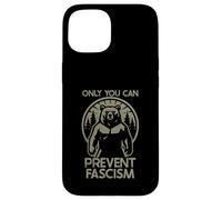 Only You Can Prevent Fascism Fascist Protest Resist Bear Coque pour iPhone 15