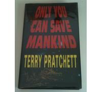 Only You Can Save Mankind