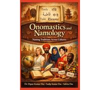 Onomastics and Namology: Naming Traditions Across Cultures