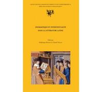 Onomastique Et Intertextualité Dans La Littérature Latine - Actes De La Journée D'étude Tenue À La Maison De L'orient Et De La Méditerranée-Jean Pouillous Le 14 Mars 2005