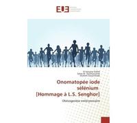 Onomatopée iode sélénium [Hommage à L.S. Senghor] - Olufemi FASSANMADE - Universitaires Europeennes - broché - Livre