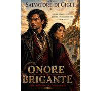 Onore Brigante: Una leggenda del Sud in armi