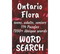 Ontario Canada Flora Word Search Book: Word Searches with Easy to Read Print about Flora found in Ontario Canada, Trees, Flowers, Plants and More | ... Vacations, Free Times, and Nature Enthusiasts